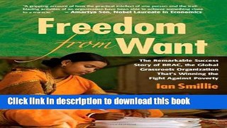 Read Books Freedom From Want: The Remarkable Success Story of BRAC, the Global Grassroots