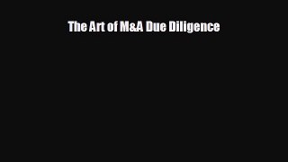 READ book The Art of M&A Due Diligence READ ONLINE