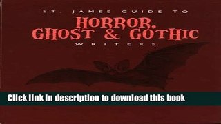 Read Book St. James Guide to Horror, Ghost   Gothic Writers Edition 1. (St. James Guide to Writers