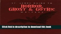 Read Book St. James Guide to Horror, Ghost   Gothic Writers Edition 1. (St. James Guide to Writers