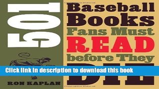 Read 501 Baseball Books Fans Must Read before They Die E-Book Free
