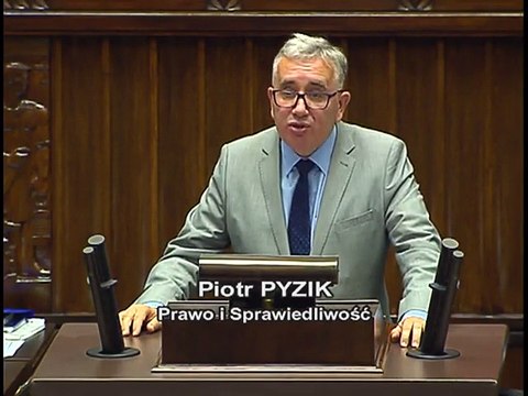 Poseł Piotr Pyzik - Wystąpienie z dnia 06 lipca 2016 roku.