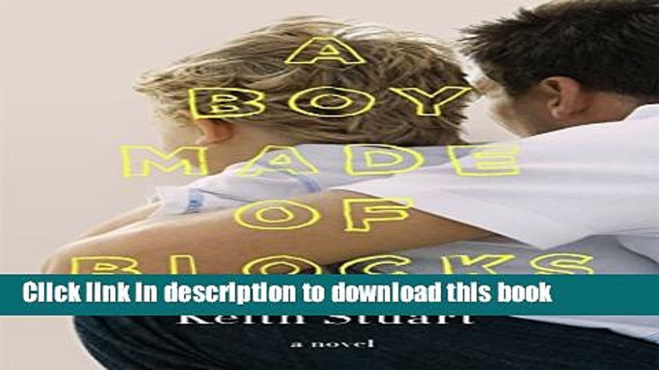 Read A Boy Made of Blocks: A Novel PDF Online