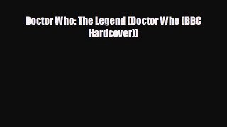 complete Doctor Who: The Legend (Doctor Who (BBC Hardcover))