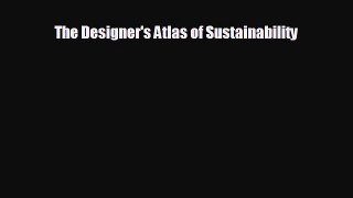 READ book The Designer's Atlas of Sustainability  BOOK ONLINE