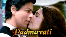 Shahrukh Khan Deepika Padukone To Get INTIMATE In Padmavati