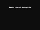 Read Benign Prostatic Hyperplasia Ebook Free