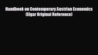 Free [PDF] Downlaod Handbook on Contemporary Austrian Economics (Elgar Original Reference)