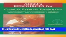 Download Acsm s Resources For Clinical Exercise Physiology: Musculoskeletal, Neuromuscular,