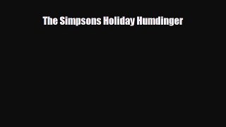 different  The Simpsons Holiday Humdinger