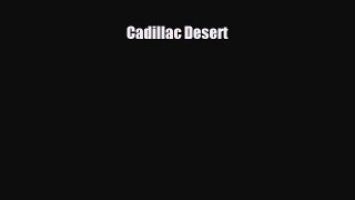 READ book Cadillac Desert READ ONLINE