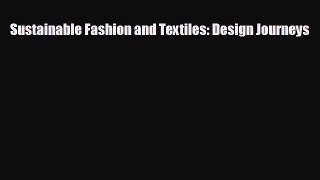 Free [PDF] Downlaod Sustainable Fashion and Textiles: Design Journeys  DOWNLOAD ONLINE