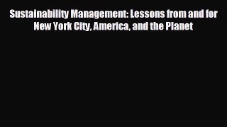 READ book Sustainability Management: Lessons from and for New York City America and the Planet