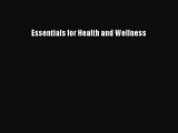Read Essentials for Health and Wellness Ebook Free