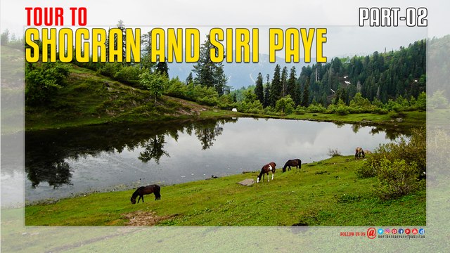 Tour to Shogran and Siri Paye Part-02