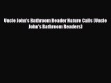 behold Uncle John's Bathroom Reader Nature Calls (Uncle John's Bathroom Readers)