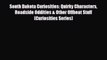 there is South Dakota Curiosities: Quirky Characters Roadside Oddities & Other Offbeat Stuff