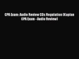 Free Full [PDF] Downlaod  CPA Exam: Audio Review CDs Regulation (Kaplan CPA Exam - Audio Review)