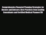 FREE PDF Comprehensive Financial Planning Strategies for Doctors and Advisors: Best Practices