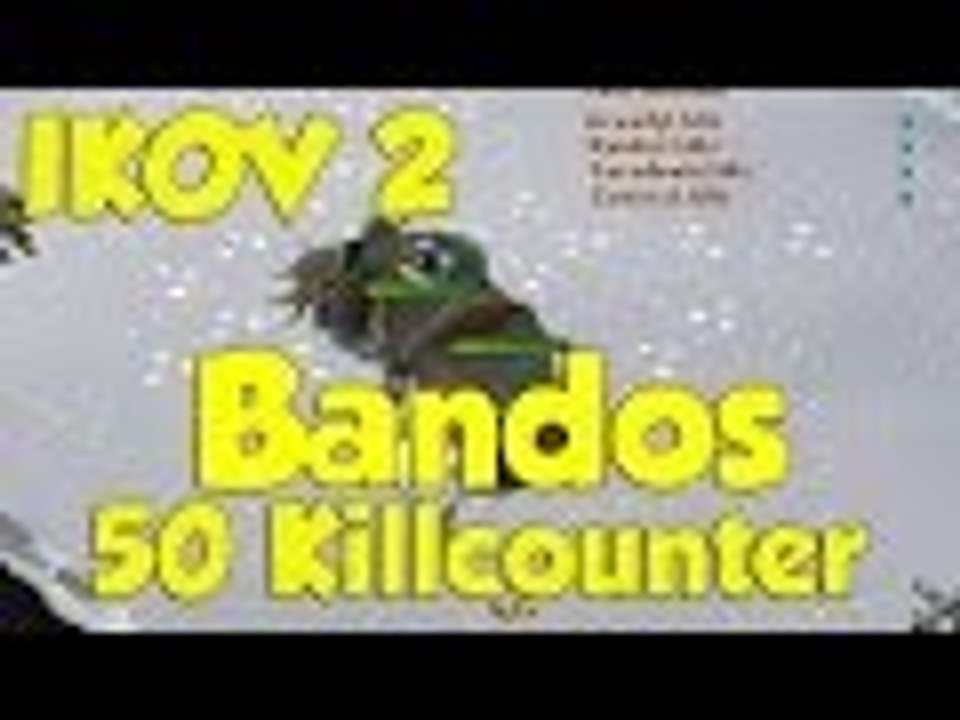 Ikov2 - BANDOS General Graador - 50 Killcount