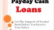 Payday Cash Loans- Remove Your Monetary Difficulties Easily At The Time