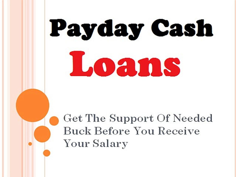Payday Cash Loans- Remove Your Monetary Difficulties Easily At The Time