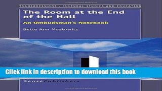 Download The Room at the End of the Hall: An Ombudsman s Notebook Ebook Free