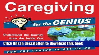 Read Caregiving for the GENIUS Ebook Free
