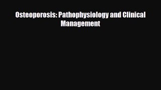 Download Osteoporosis: Pathophysiology and Clinical Management PDF Full Ebook