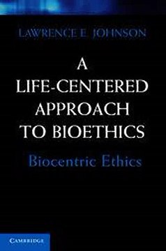 A Life-Centered Approach to Bioethics Lawrence E Johnson Ebook EPUB PDF