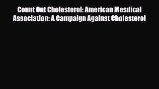 Download Count Out Cholesterol: American Mesdical Association: A Campaign Against Cholesterol