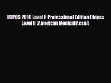 there is HCPCS 2016 Level II Professional Edition (Hcpcs Level II (American Medical Assn))