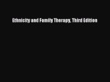 different  Ethnicity and Family Therapy Third Edition