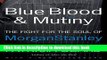 Download Blue Blood and Mutiny: The Fight for the Soul of Morgan Stanley  PDF Online