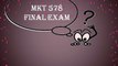 MKT 578 Final Exam : MKT 578 Exam Question with Answers