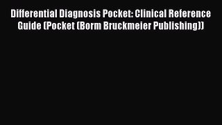 different  Differential Diagnosis Pocket: Clinical Reference Guide (Pocket (Borm Bruckmeier