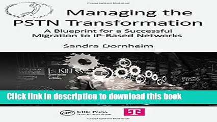Read Managing the PSTN Transformation: A Blueprint for a Successful Migration to IP-Based