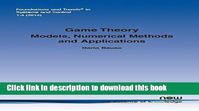 Read Game Theory: Models, Numerical Methods and Applications (Foundations and Trends(r) in Systems