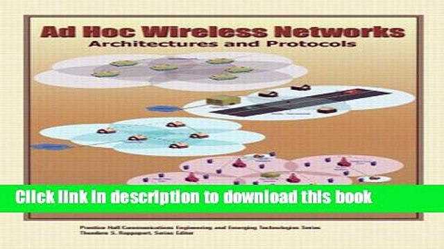 Read Ad Hoc Wireless Networks (paperback): Architectures and Protocols (Prentice Hall