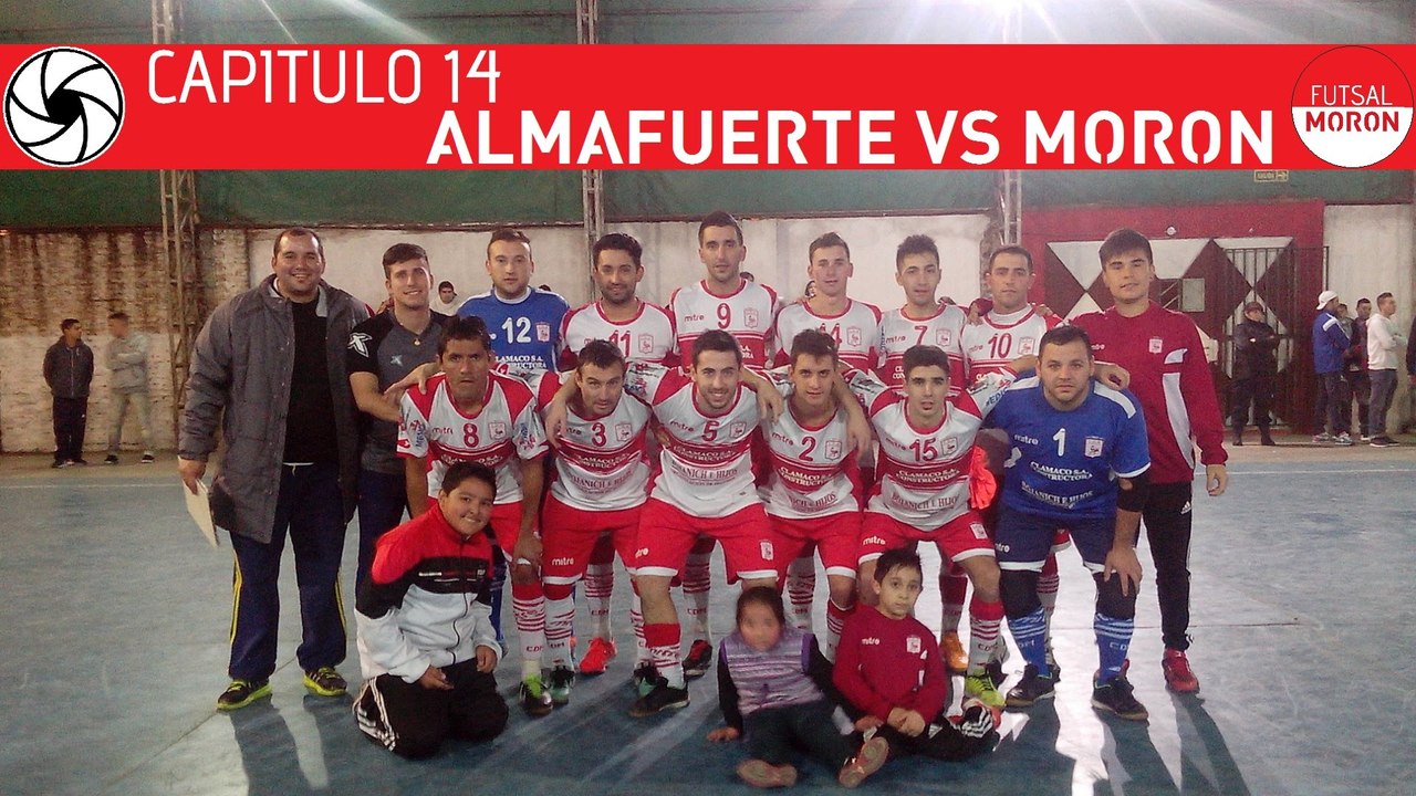 Futsal Moron - Capitulo 14 - Almafuerte Vs Moron