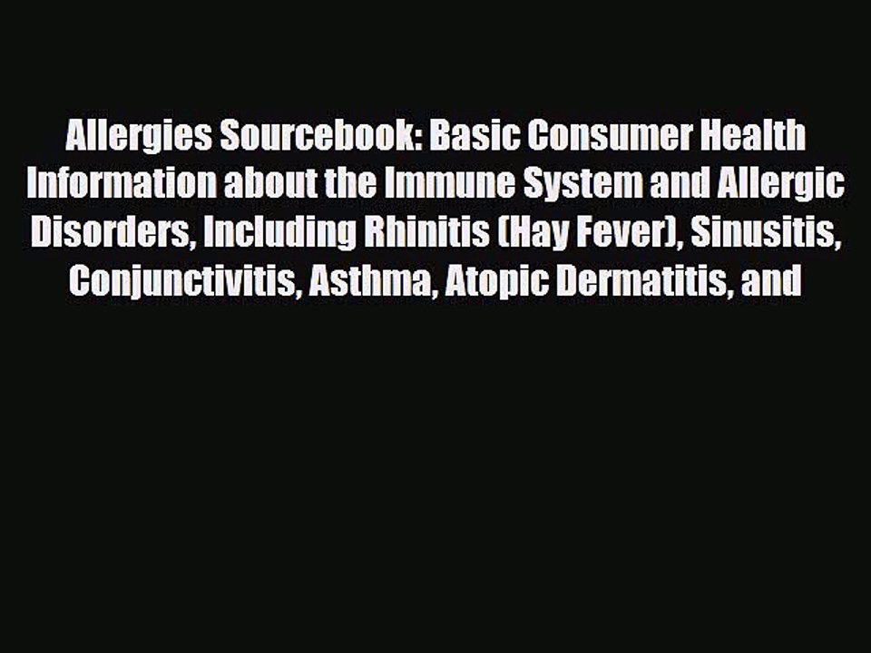 Read Allergies Sourcebook: Basic Consumer Health Information about the Immune System and Allergic