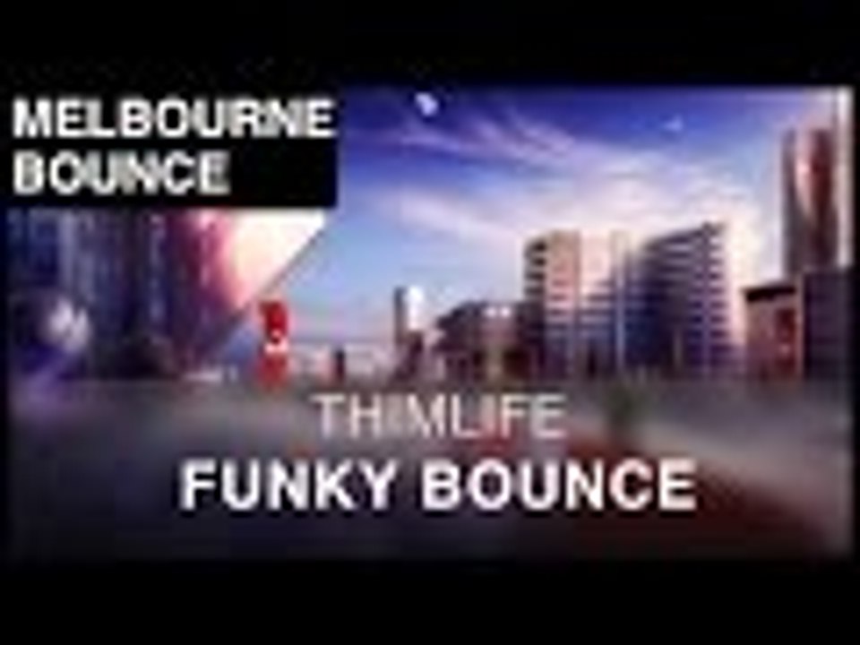 [bounce] thimlife - funky bounce [free]