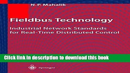 Download Fieldbus Technology: Industrial Network Standards for Real-Time Distributed Control  PDF