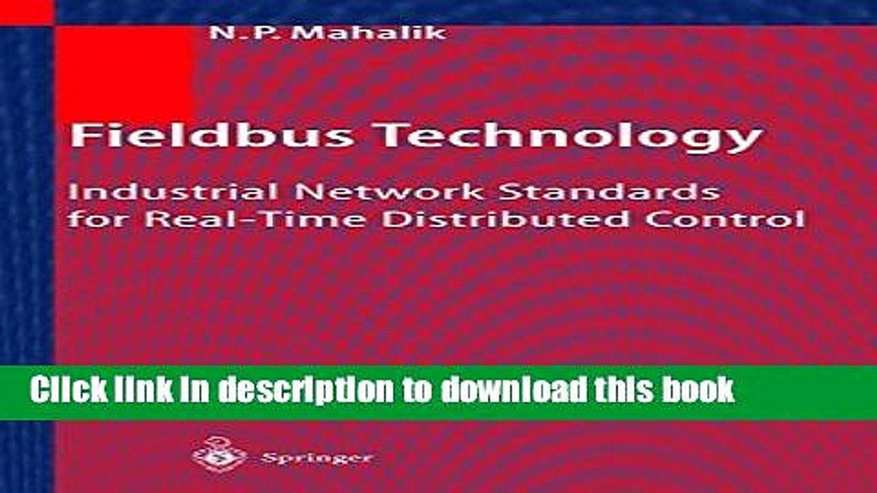 Download Fieldbus Technology: Industrial Network Standards for Real-Time Distributed Control  PDF