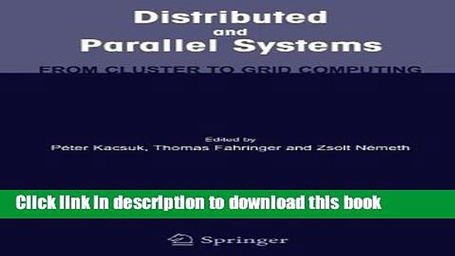 Read Distributed and Parallel Systems: From Cluster to Grid Computing Ebook Free