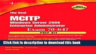 Read The Real MCTS/MCITP Exam 70-647 Prep Kit: Independent and Complete Self-Paced Solutions