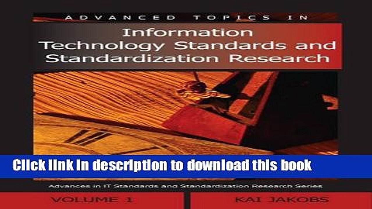 Read Advanced Topics in Information Technology Standards And Standardization Research (Advanced