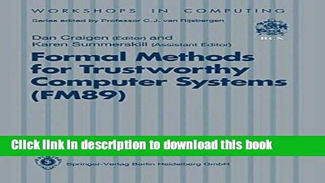 Read Formal Methods for Trustworthy Computer Systems (FM89): Report from FM89: A Workshop on the