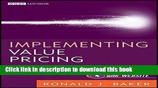 Read Implementing Value Pricing: A Radical Business Model for Professional Firms  Ebook Free