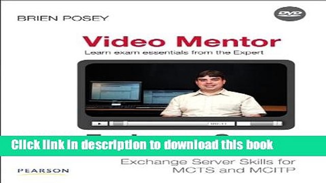 Read Exchange Server Fundamentals Video Mentor: Exchange Server Skills for MCTS and MCITP Ebook